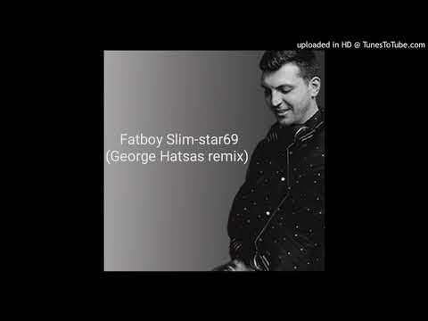 Fatboy Slim-star 69 (George Hatsas remix)