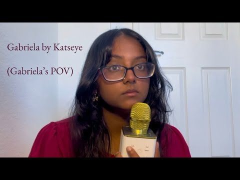 Gabriela by KATSEYE but she’s a victim 