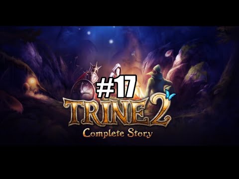UNLOCKING THE SECRET FINAL BONUS LEVEL! | Trine 2: Complete Story - Part 17 (END)