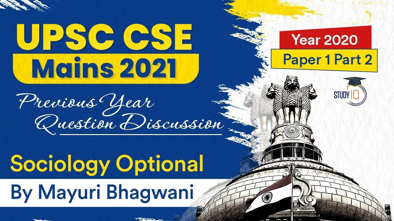 UPSC CSE Mains 2021 Previous Year Question Discussion, Sociology Optional Year 2020 Paper 1 Part 2