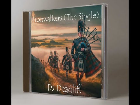 DJ Deadlift - Ironwalkers (The Single)
