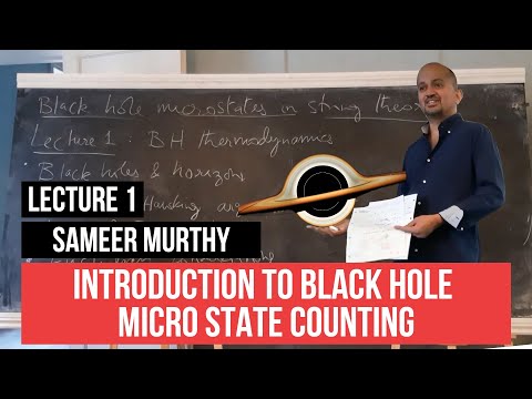 Introduction to black hole micro state counting - Prof Sameer Murthy (Lecture 1)