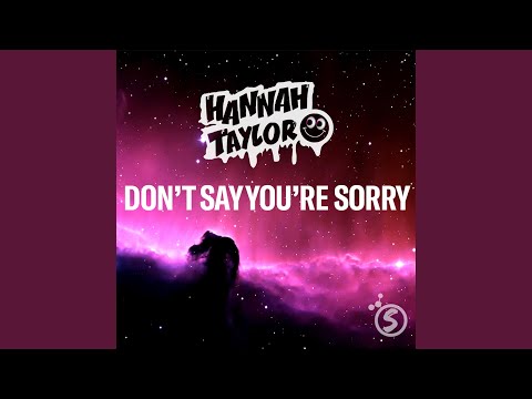 Don't Say You're Sorry