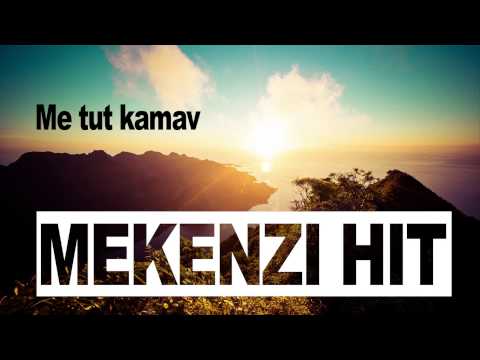 Gipsy Mekenzi HIT - Me tut kamav