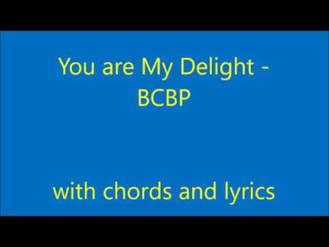 You are My Delight with chords and lyrics BCBP
