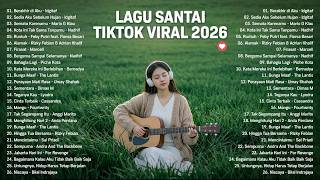 Download lagu Lagu Santai Viral Tiktok 2026 — Top Hits Indonesia 2026 | Berakhir di Aku, Sedia Aku Sebelum Hujan mp3