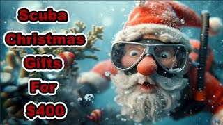 Scuba Christmas Gift Idea For $400