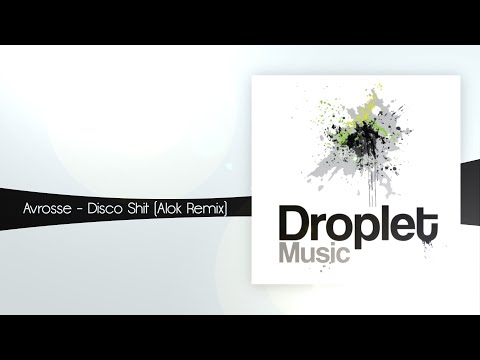 Avrosse - Disco Shit (Alok Remix) [Droplet Music]