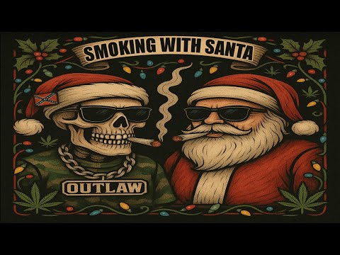 OUTLAW CHRISTMAS 🎅💨 | Smoking With Santa (Redneck Rap Story)