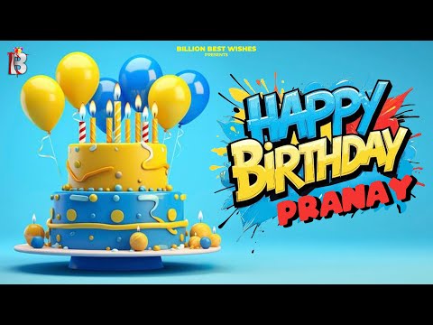 Pranay Happy Birthday - Happy Birthday Video Song | Birthday Songs With Names #billionbestwishes