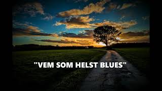 Danne Sannerdahl - Vem som helst blues (Lars Winnerbäck)