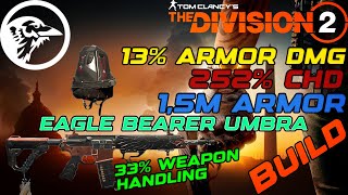 💥 Division 2 Eagle Bearer Umbra PvP Build 2025 | 52% Crit Chance, 252% Crit DMG, 13% Armor Dmg!