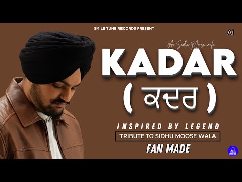 KADAR : Sidhu Moose Wala New Song 2025 New Release Punjabi Songs  2025 Latest this week new Sidhu Ai