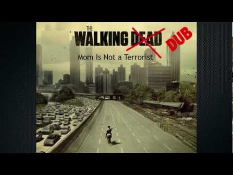 Mom is not a terrorist - Walking Dub