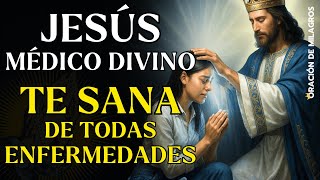 ORACION MILAGROSA A JESUS QUE SANA ENFERMEDADES | ORACIÓN DE SANACIÓN
