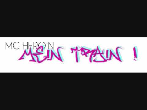 MC HEROiN-MEiN TRAiN.wmv