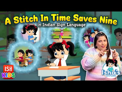 A Stitch in Time Saves Nine | Isha's Book of Proverbs | Indian Sign Language | ISH Kids