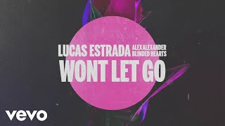 Lucas Estrada, Alex Alexander, Blinded Hearts - Won't Let Go