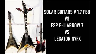 Video thumbnail for ESP E II ARROW 7 vs LEGATOR G7FX vs SOLAR GUITARS V 1.7 FBB by I gra gitara! - Dariusz Piątkowski