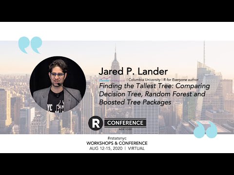 Jared P. Lander - Finding the Tallest Tree: Comparing Decision Tree, Random Forest & Boosted Tree