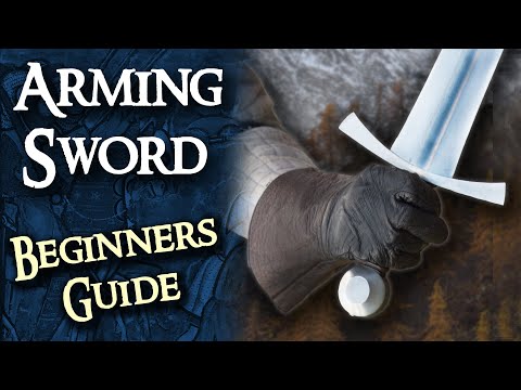 The Arming Sword - A Beginner's Guide