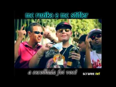MC RUZIKA E MC STIFLER - A ESCOLHIDA FOI VOCÊ 2013