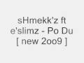 Po Du Shmekk'z (Ft. E'slim)