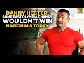 Danny Hester: There Are Past Mr. Olympias That Wouldn't Win The Nationals Today