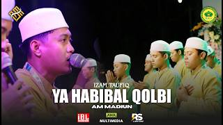 Download lagu YA HABIBAL QOLBI - IZAM TAUFIQ || AM MADIUN  mp3