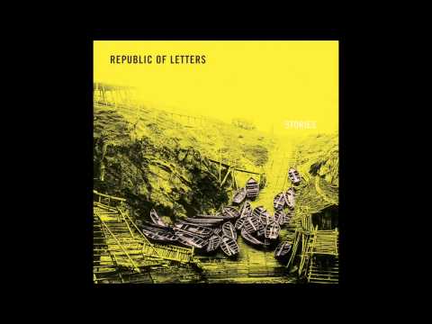 Republic of Letters- Stories (full album)