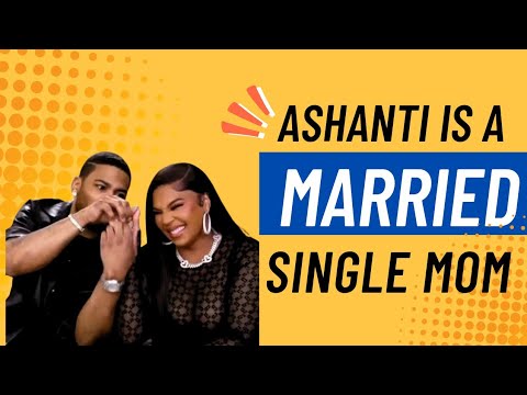 Ashanti is a Married Single Mom and Nelly Deserves to be BLINDSIDED