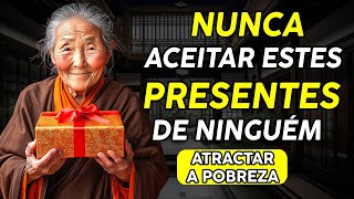 8 Presentes que NUNCA deves aceitar de NINGUÉM... Atrai Má Sorte (Sabedoria Budista)