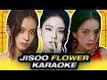 JISOO FLOWER Karaoke
