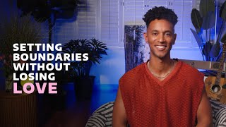 Setting Boundaries Without Losing Love