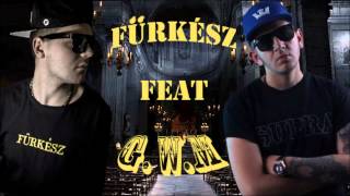 Fűrkész feat G.w.M - Magány /2014 Official Music/