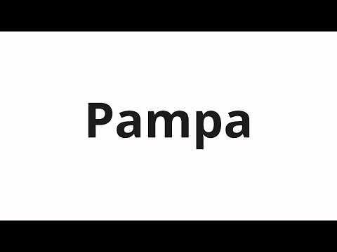 How to pronounce Pampa