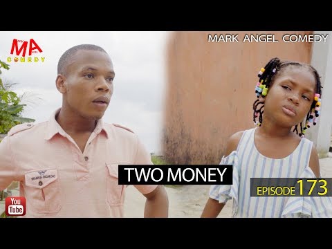 TWO MONEY (Mark Angel Comedy) (Episode 173)