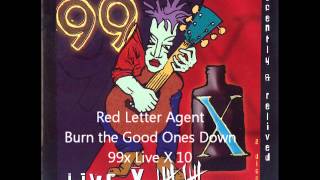 Red Letter Agent - Burn The Good Ones Down (Live X 10)