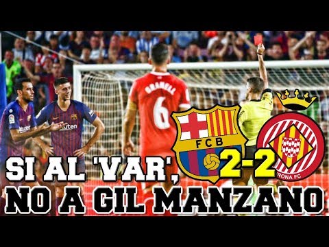 LA EXPULSIÓN DE LENGLET: SÍ AL 'VAR', NO A GIL MANZANO | Barça 2-2 Girona