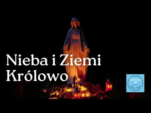 Schola 18 - Nieba i Ziemi Królowo