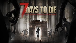 【7days to die】7日目のフォードを生き残れ　{初心者です}