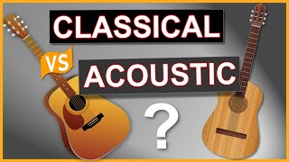 Classical Guitar vs Acoustic Guitar - What's the Difference and Which is Best?