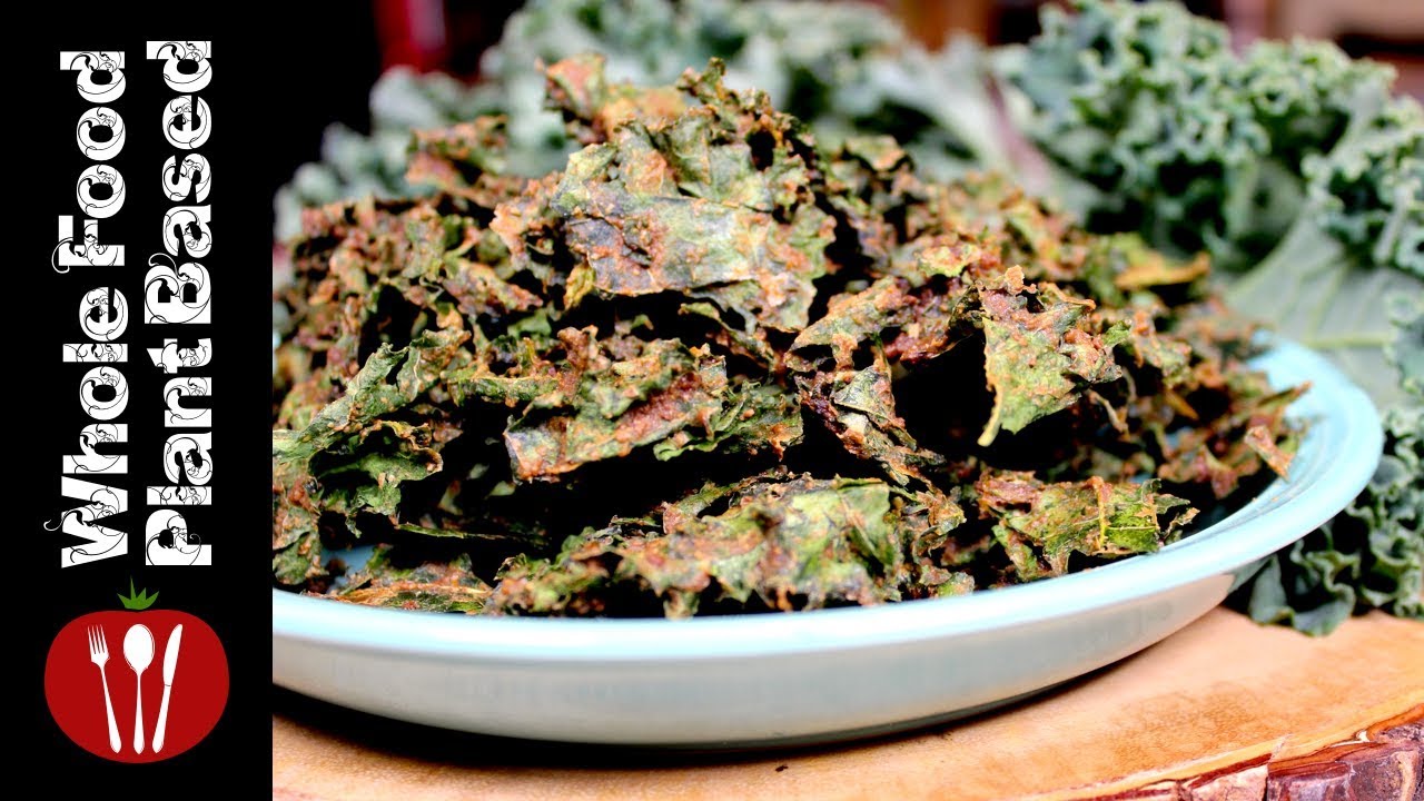 Plant Based Vegan Kale Chips : Whole Food Plant Based Recipes