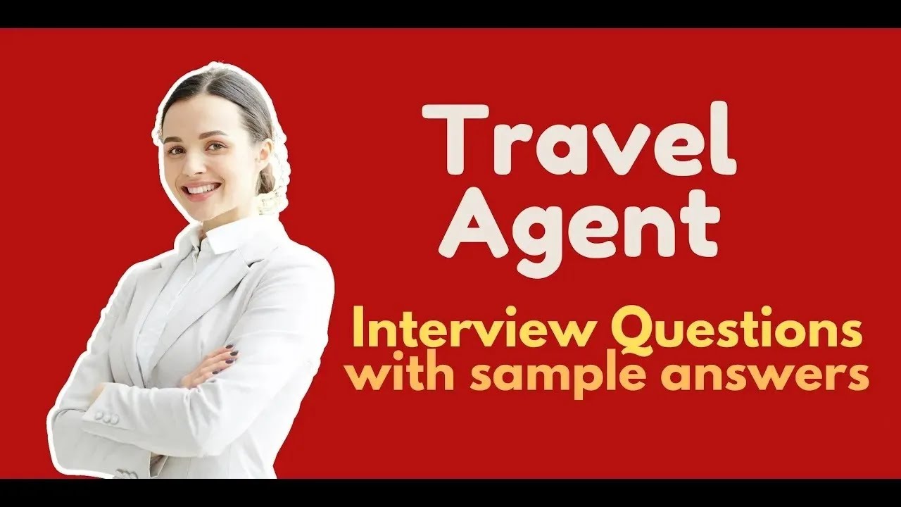 Travel Agent Interview Questions and Answers For 2024