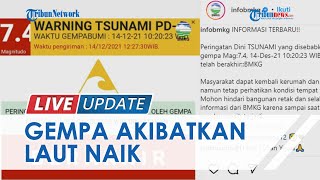 Gempa NTT 7,4 Magnitudo Akibatkan Air Laut Naik, BMKG Cabut Peringatan Tsunami setelah 2 Jam