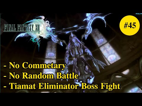 Final Fantasy XIII No Commentary Walkthrough Gameplay Part 45 - Tiamat Eliminator Boss Fight
