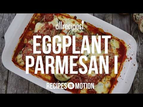 How to Make Eggplant Parmesan | Vegetarian Recipes |...