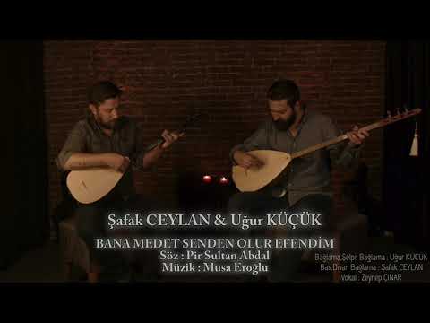 Bana Medet Senden Şafak Ceylan-Uğur Küçük-Zeynep Çınar