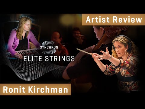Synchron Elite Strings: Ronit Kirchman - Artist Review