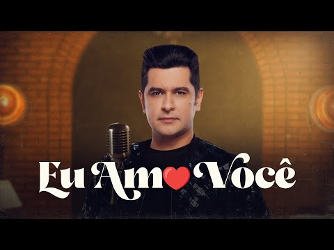 Léo Magalhães - EU AMO VOCÊ (Clipe Oficial)